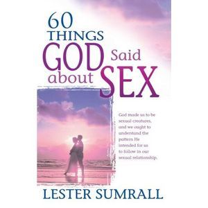 60 Things God Said About Sex (Paperback)